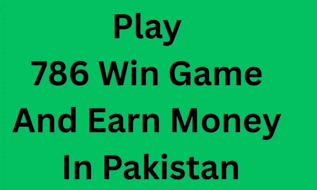 Win 786 Game Download Best Earning Platform In Pakistan